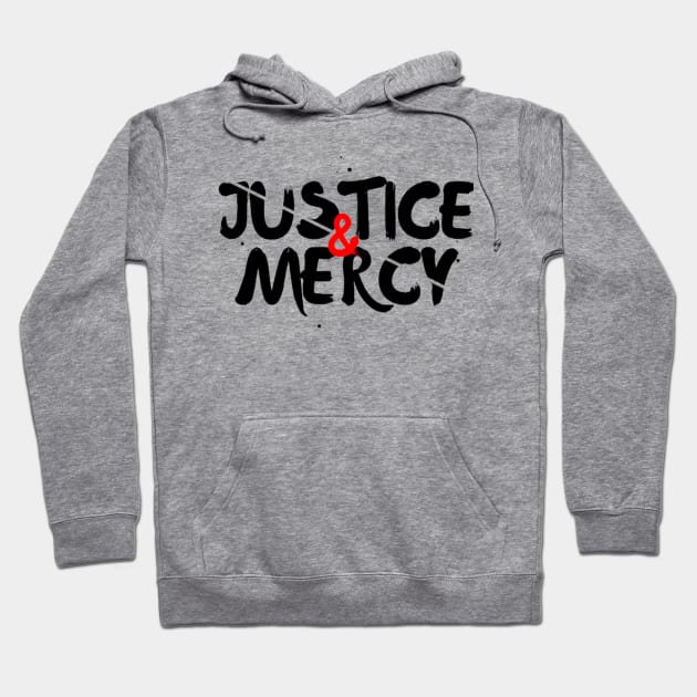 Justice and Mercy Hoodie by SOCMinistries